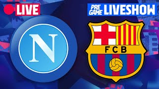 🔴 NAPOLI  BARÇA  UEFA EUROPA LEAGUE PREMATCH LIVESHOW ⚽ [upl. by Gianni680]