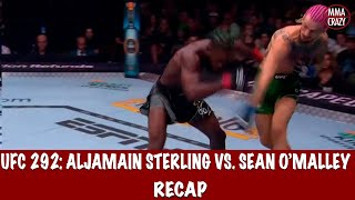 UFC 292 Aljamain Sterling vs Sean OMalley Recap [upl. by Yereffej863]