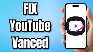 How to FIX YouTube Vanced [upl. by Scevour]