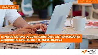 El nuevo sistema de cotización para autónomos en 2023  Webinar [upl. by Orva]