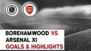 Boreham Wood 13 Arsenal XI  Goals amp Highlights [upl. by Ardith]