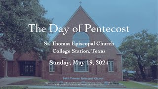 Day of Pentecost Whitsunday May 19 2024 St Thomas Episcopal Church College Station TX [upl. by Ishmul724]