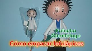 Cómo empacar fofulápices Fofucho Odontólogo Doctor Médico Enfermero [upl. by Hurty346]