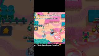 YO DANDOLO TODO POR EL EQUIPO brawlstars humor [upl. by Vaules520]