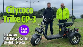 Citycoco Trike CP3 Satın Aldık  Dik Yolları Rahatlıkla Çıkabilen Elektirikli Scooter [upl. by Ulita]