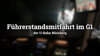 Führerstandsmitfahrt im G1 auf der U1 in Nürnberg komplette Strecke inkl Gleis und Zugwechseln [upl. by Barbi362]