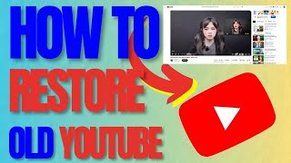 How To Restore Old YouTube Layout 2024 Fast Tutorial [upl. by Warder]