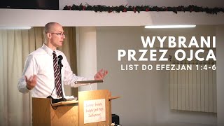 Wybrani przez Ojca  Efezjan 146  Tomasz Krążek [upl. by Ahsita]