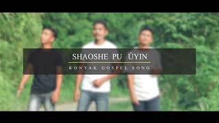 Shaoshe pu üyin konyak gospel song [upl. by Tada]