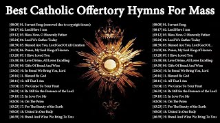 Best Catholic Offertory Songs For Mass  Music Of The Mass  Best Catholic Offertory Hymns For Mass [upl. by Mccready]