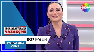 Didem Arslan Yılmazla Vazgeçme 807 Bölüm  2 Şubat 2024 [upl. by Yejus]