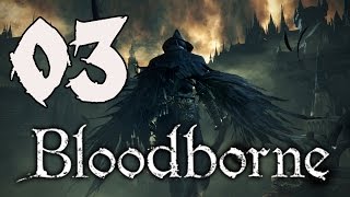 Bloodborne Playthrough  Part 3 Cleric Beast [upl. by Sikleb190]