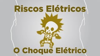 Riscos Elétricos  O Choque Elétrico  Top Elétrica Cursos [upl. by Ayetal]