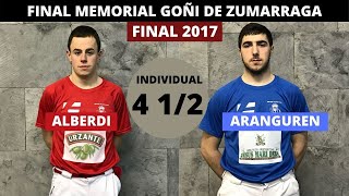 Final del cuatro y medio del MEMORIAL GOÑI 2017 Zumarraga Alberdi  Aranguren Pelota Vasca [upl. by Herminia]