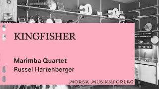 Kingfisher  Marimba Quartet  Russel Hartenberger [upl. by Popelka]