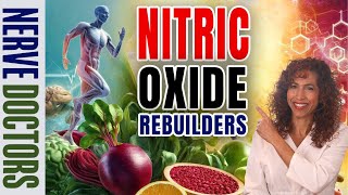 Boost Nitric Oxide and Rebuild Your Nerves  The Nerve Doctors [upl. by Dick]