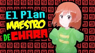 EL PLAN MAESTRO DE CHARA  TEORÍA  UNDERTALE [upl. by Idmann953]