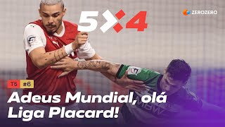 T5 Ep 6  Adeus Mundial olá Liga Placard [upl. by Alian347]