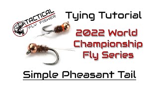 2022 World Championship Flies  Super Simple Pheasant Tail Tutorial [upl. by Babs]