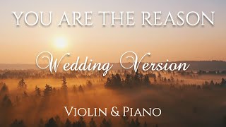 Calum Scott  YOU ARE THE REASON  Violin amp Piano Wedding Version feat Ave Maria [upl. by Cul907]