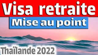 Visa retraite Thaïlande 2022 revenus mixes mise au point [upl. by Nomzed398]