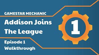 Gamestar Mechanic Walkthrough Addison Joins The League Episode 1 [upl. by Tedie295]