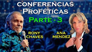 Ana Méndez y Rony Chaves  Conferencias proféticas  Parte 3b [upl. by Fulbert731]