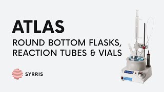 Atlas for Controlling Round Bottom Flasks Reaction Tubes and Vials [upl. by Emaj]