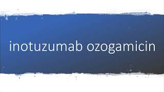 How to pronounce inotuzumab ozogamicin [upl. by Dajma320]