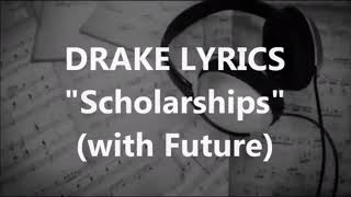 DRAKEFT FUTURE SCHOLARSHIP AUDIO amp LYRICS [upl. by Erreid619]