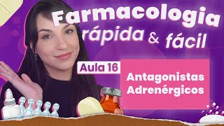 Antagonistas Adrenérgicos  Aula 16  Farmacologia rápida e fácil  Flavonoide [upl. by Lepine]