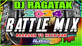 DJ RAGATAK SOUND CHECK BATTLE MIX 2024  ILOILO MIX CLUB DJS  BASAGAN VS HATAWAN [upl. by Searcy]