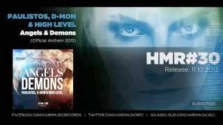 Paulistos DMon High Level  Angels amp Demons Official Anthem 2013 [upl. by Macmullin877]