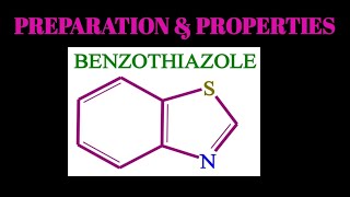 BENZOTHIAZOLESYNTHESIS OF BENZOTHIAZOLEPREPARATION OF BENZOTHIAZOLEPROPERTIES OF BENZOTHIAZOLE [upl. by Kolb]