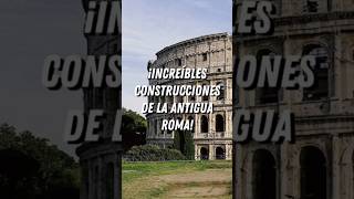 ¡Increíbles construcciones de la Antigua Roma [upl. by Ahsata]