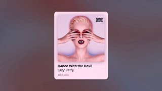 Katy Perry  Dance With the Devil Speed Up [upl. by Ellimak]