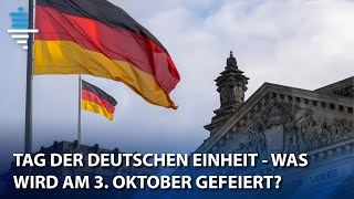 Tag der Deutschen Einheit  Was wird am 3Oktober gefeiert [upl. by Baylor]