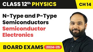 NType and PType Semiconductors  Semiconductors Electronics  Class 12 Physics Chapter 14  CBSE [upl. by Kirsten]