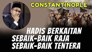 Dr Rozaimi  Constantinople  Hadis Berkaitan SebaikBaik Raja Dan SebaikBaik Tentera [upl. by Lamberto156]