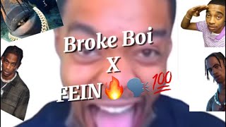 Broke Boi x Fein FULL VERSION [upl. by Yemerej]