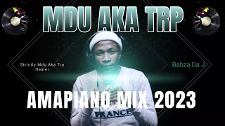 Mdu Aka Trp  Healer  Amapiano Mix 2023  By Babza da J [upl. by Onaled263]