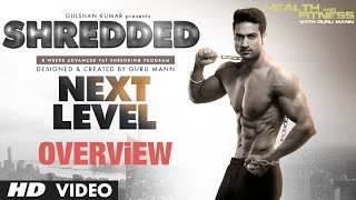 SHREDDED NEXT LEVEL  Program Overview  Guru Mann  Health and Fitness [upl. by Marlin]