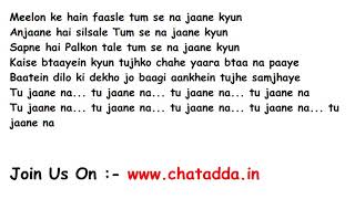 Tu Jaane Na Full Song Lyrics Movie  Ajab Prem Ki Ghazab Kahani 2009  Atif Aslam [upl. by Eimar]