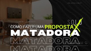 COMO FAZER UMA PROPOSTA MATADORA [upl. by Lugo]