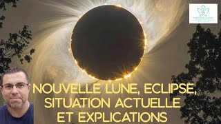 Liens dAmes éveil spirituel  La nouvelle lune léclipse et decriptages divers [upl. by Winterbottom]