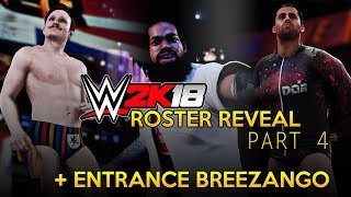 WWE 2K18 News 14 ROSTER REVEAL PART 4  ENTRANCE BREEZANGO [upl. by Ljoka]