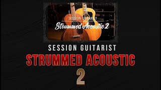 Session Guitarist Strummed Acoustic 2  Librería y Tutorial Sencillo [upl. by Woodman83]