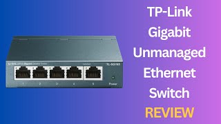 TPLink TLSG105 5 Port Gigabit Unmanaged Ethernet Switch Review [upl. by Odnalref]