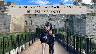 A WEEKEND AWAY  WARWICK CASTLE amp BILLESLEY MANOR [upl. by Yalhsa]