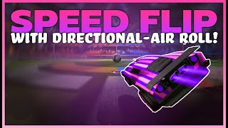 Speed Flip EASILY With Directional Air Roll  Rocket League Speed flip [upl. by Dumond]